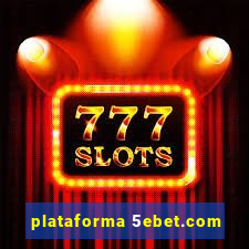 plataforma 5ebet.com